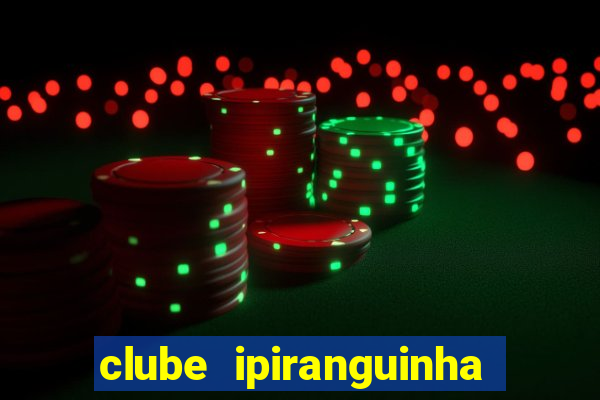 clube ipiranguinha porto alegre